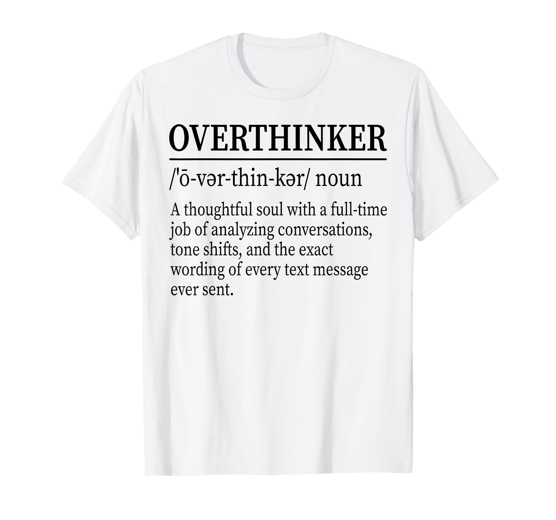 Funny Overthinker Definition T-Shirt - Novelty Apparel for Adults - T-Shirt, Sweatshirt, Hoodie