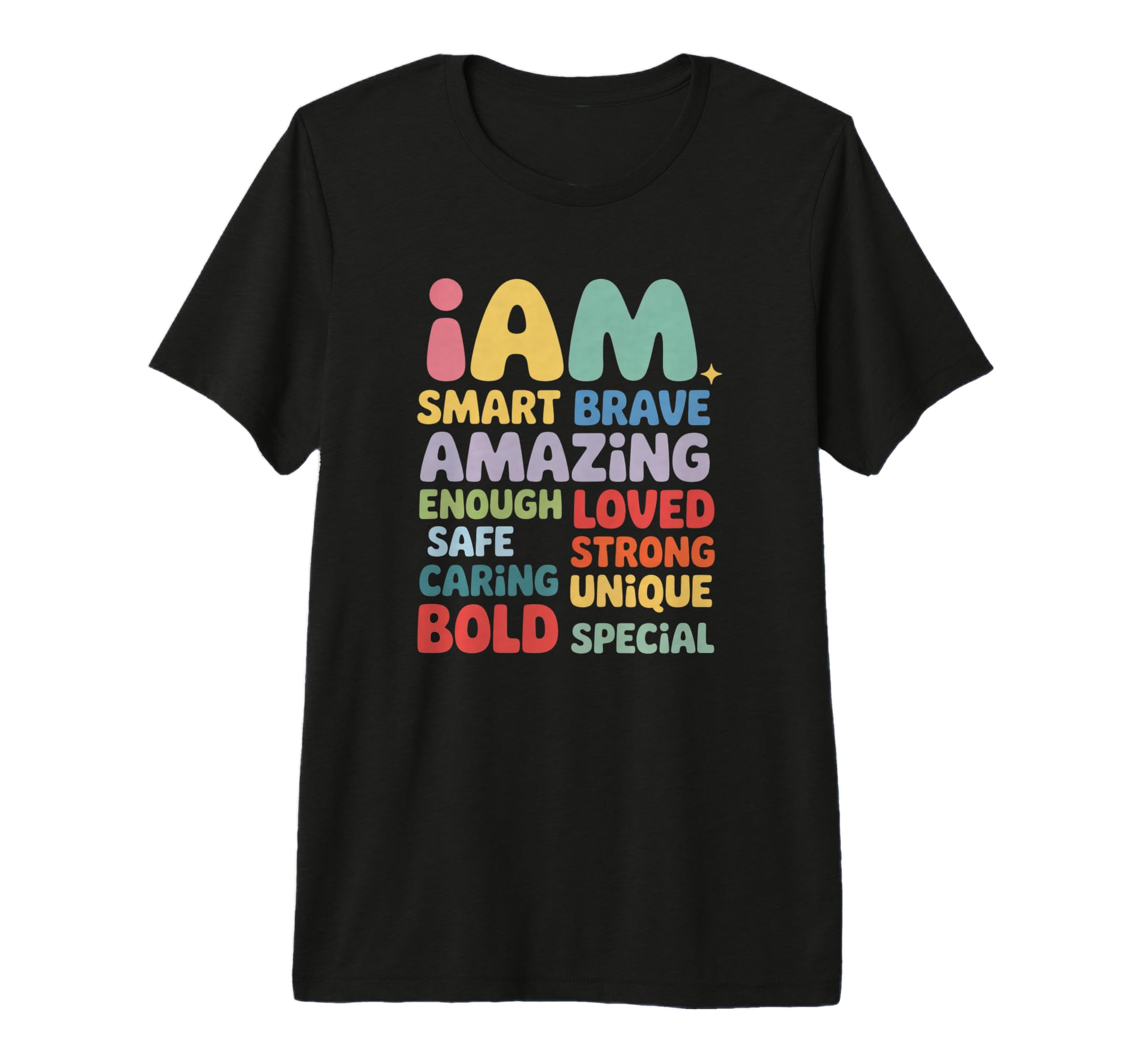 I Am Daily Affirmation Colorful T-Shirt - Unique Graphic for Adults - T-Shirt, Sweatshirt, Hoodie