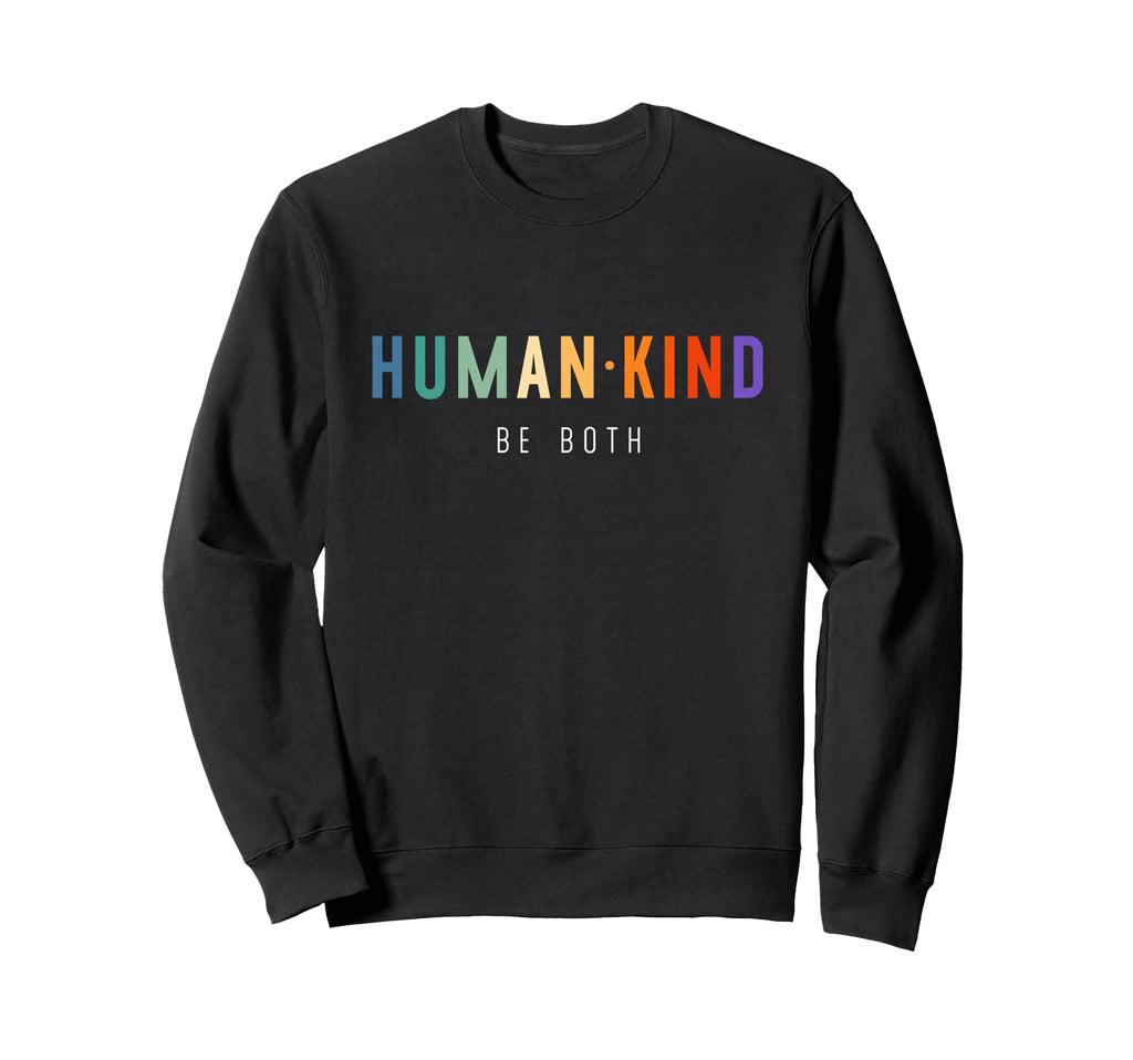 Humankind 70S Human Kind Be Both Sweatshirt - Casual Everyday Wear Unisex - T-Shirt, Sweatshirt, Hoodie