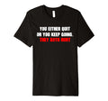 Motivational Quit Or Keep Continue Going T-Shirt - Novelty Apparel Unisex - T-Shirt, Sweatshirt, Hoodie