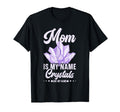 Crystal Healing Mom Sage Crystal T-Shirt - Custom Art Print Men Women - T-Shirt, Sweatshirt, Hoodie