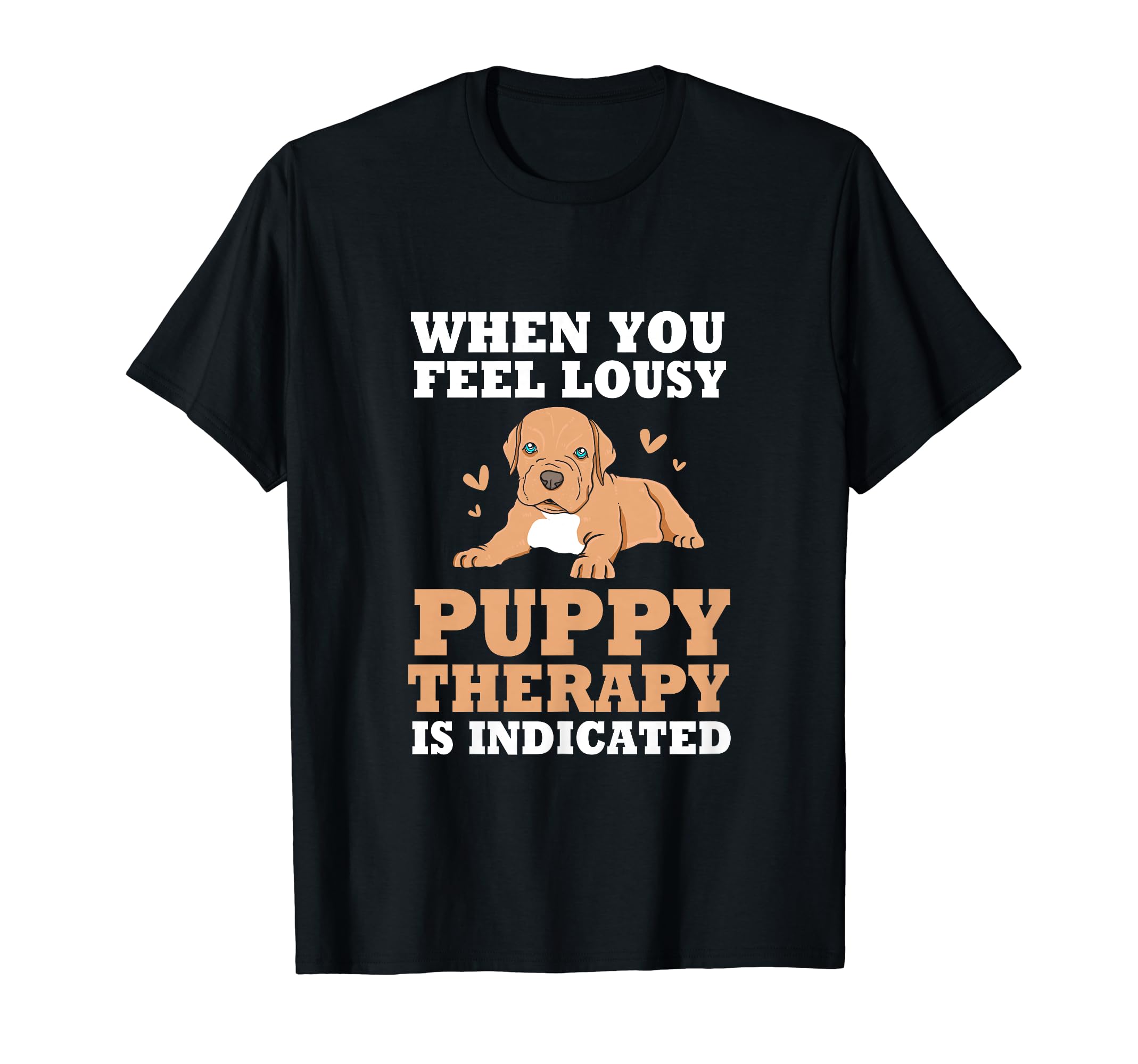 Puppy Therapy Is Indicated Therapy Dog T-Shirt - Custom Art Print Unisex - T-Shirt, Sweatshirt, Hoodie