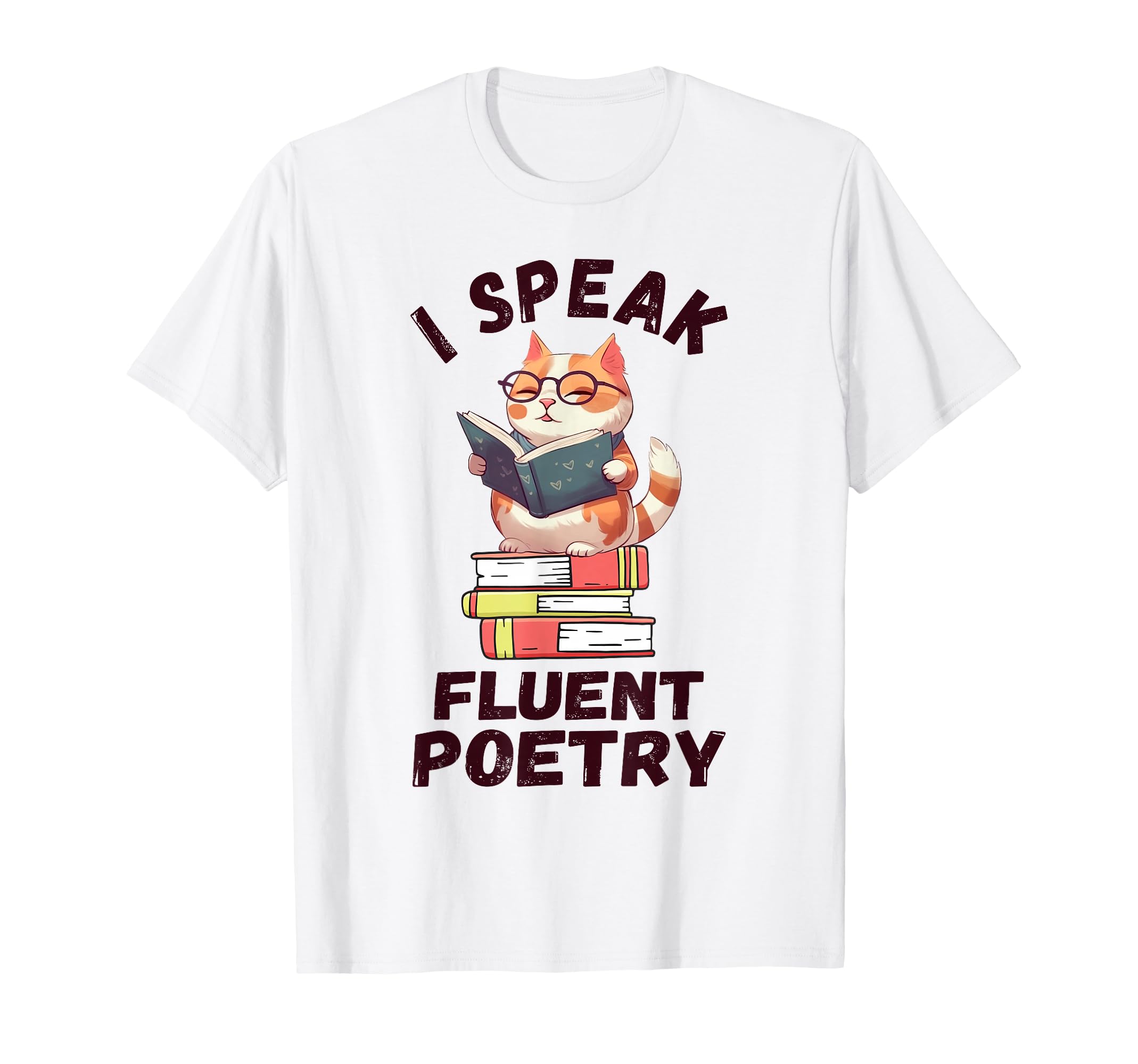 I Speak Fluent Poetry Poem T-Shirt - Minimalist Print for Adults - T-Shirt, Sweatshirt, Hoodie