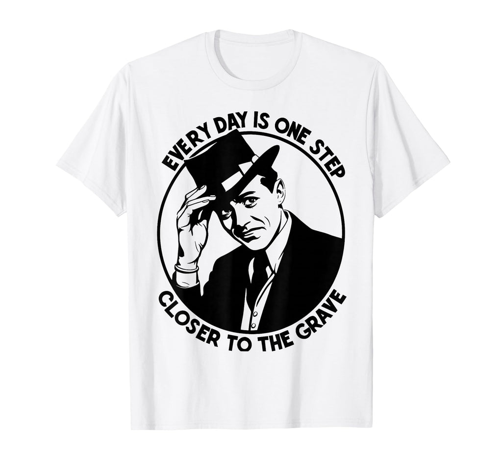 Dont Worry Funny Every Day Is One T-Shirt - Aesthetic Graphic Men Women - T-Shirt, Sweatshirt, Hoodie
