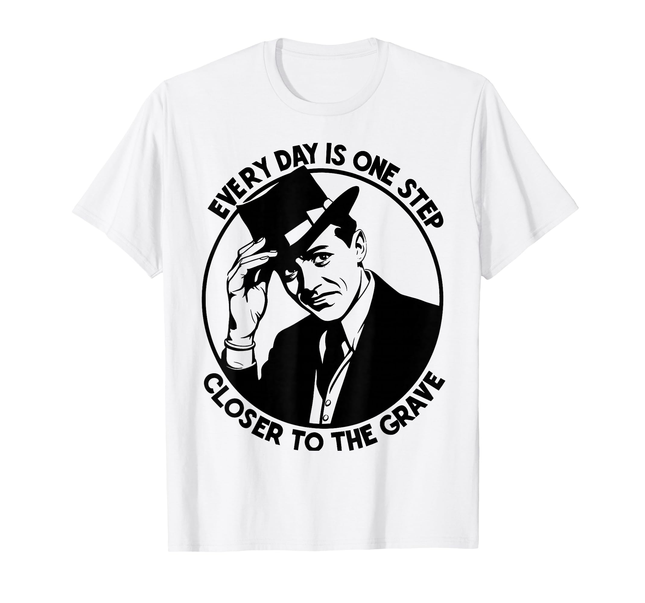 Dont Worry Funny Every Day Is One T-Shirt - Aesthetic Graphic Men Women - T-Shirt, Sweatshirt, Hoodie