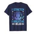 I Stretch I Breathe I Relax Yoga T-Shirt - Graphic Print for Adults - T-Shirt, Sweatshirt, Hoodie