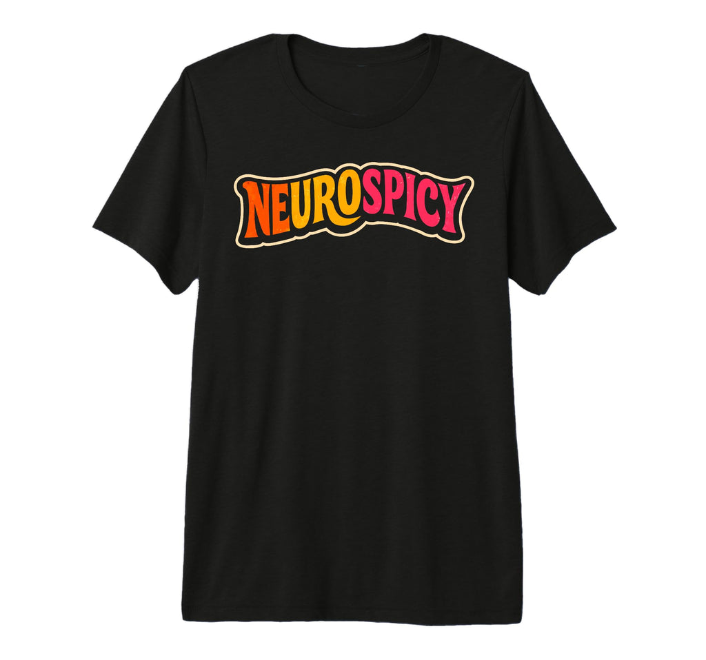 Neurospicy Autism Awareness T-Shirt - Custom Art Print Men Women - T-Shirt, Sweatshirt, Hoodie