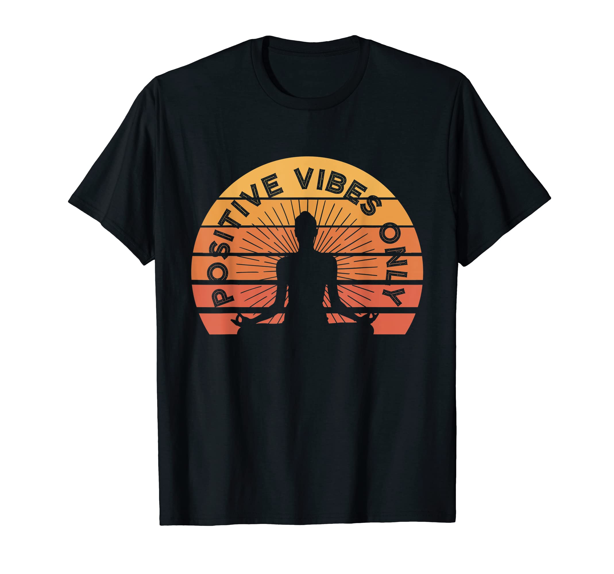 Positive Vibes Only Mindfulness T-Shirt - Streetwear Style for Adults - T-Shirt, Sweatshirt, Hoodie