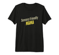 Sensory Friendly Mama Neurodivergent Mom T-Shirt - Unique Graphic Unisex - T-Shirt, Sweatshirt, Hoodie