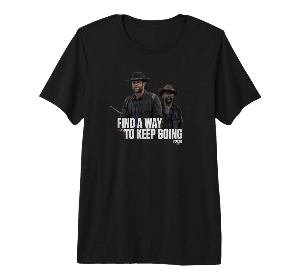 Fear Walking Dead Keep Going T-Shirt - Streetwear Style Men Women - T-Shirt, Sweatshirt, Hoodie