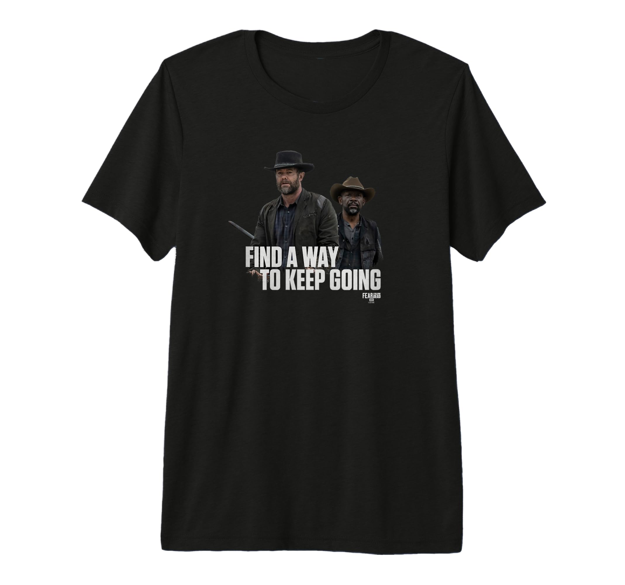 Fear Walking Dead Keep Going T-Shirt - Streetwear Style Men Women - T-Shirt, Sweatshirt, Hoodie