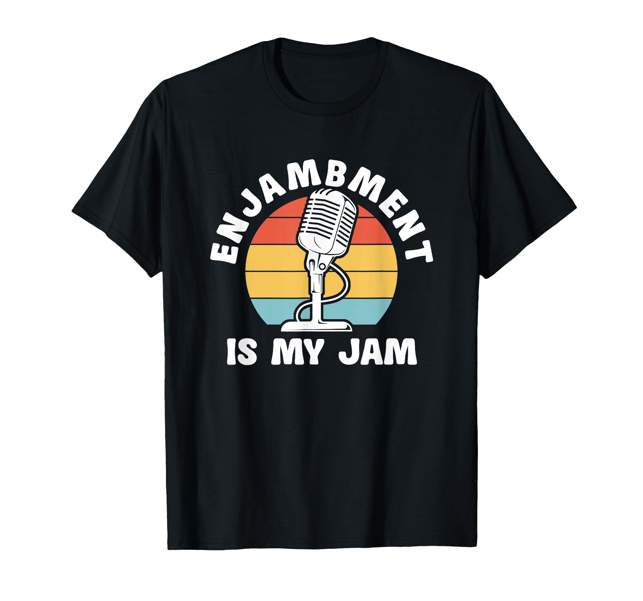 Enjambment Is My Jam Literature T-Shirt - Aesthetic Graphic Men Women - T-Shirt, Sweatshirt, Hoodie