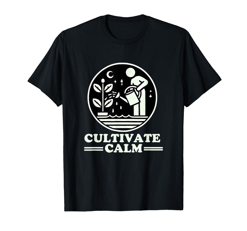 Cultivate Calm Meditation Enthusiast T-Shirt - Unique Graphic Unisex - T-Shirt, Sweatshirt, Hoodie