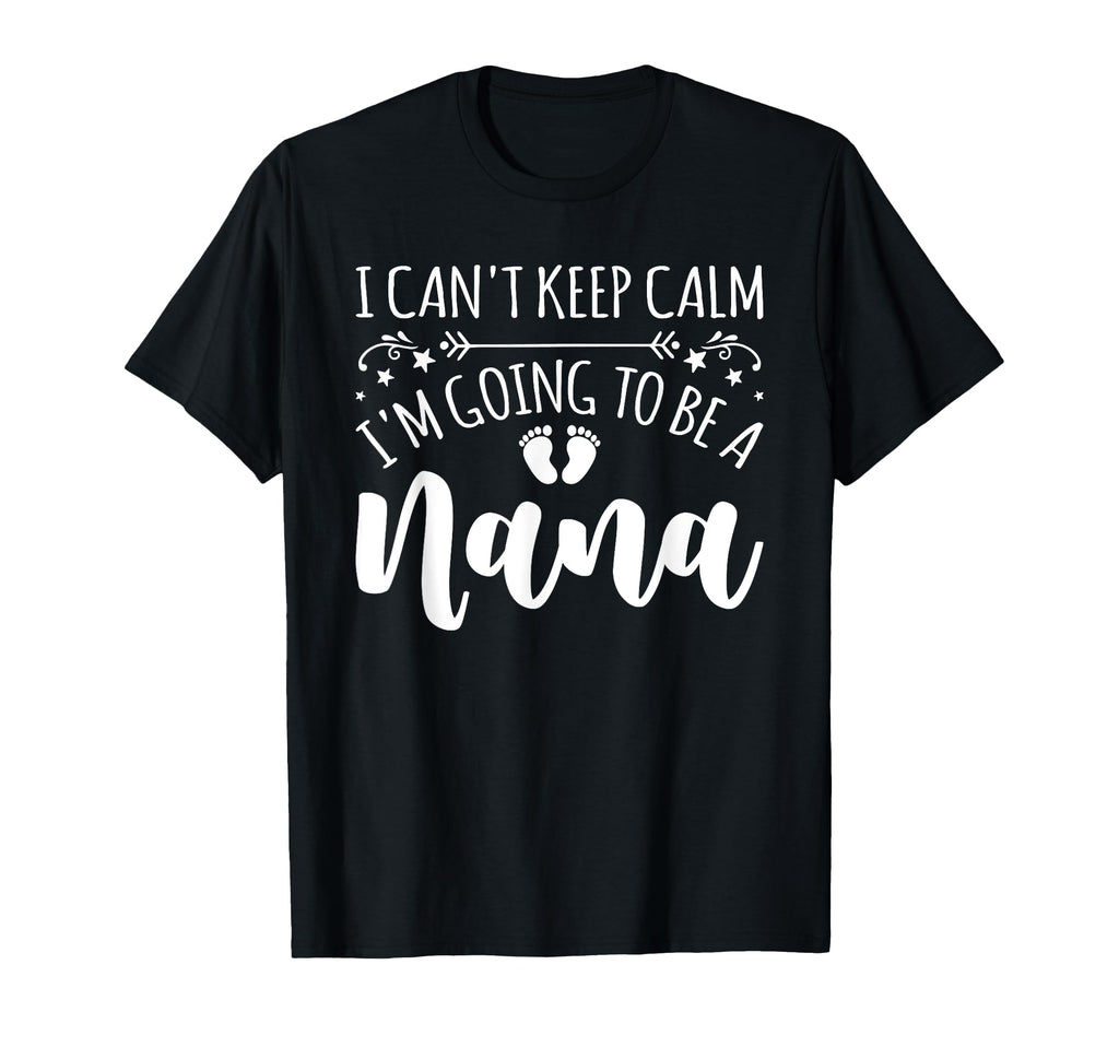 Pregnancy I Cant Keep Calm Im Going To T-Shirt - Fun Novelty Design Unisex - T-Shirt, Sweatshirt, Hoodie