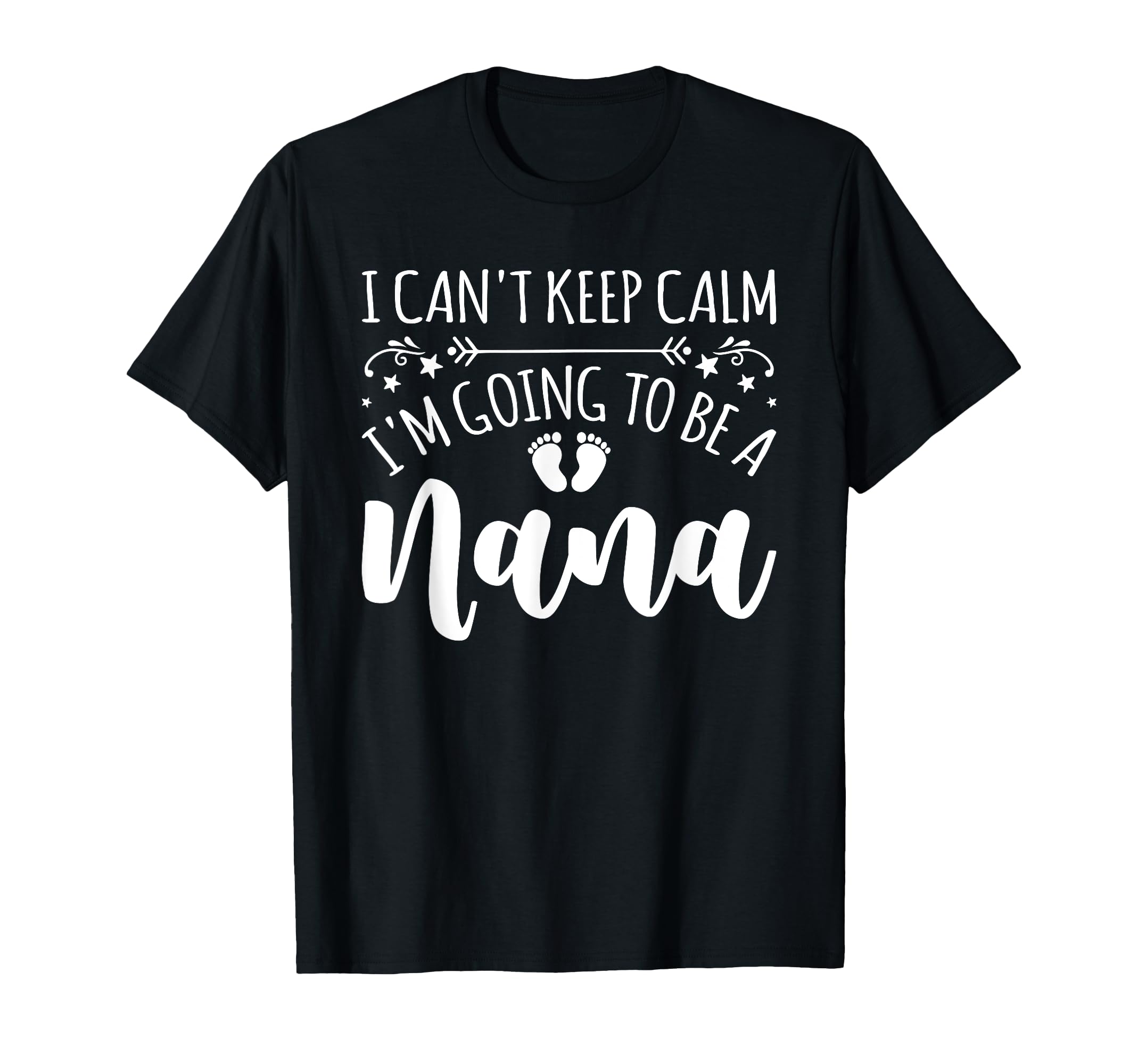 Pregnancy I Cant Keep Calm Im Going To T-Shirt - Fun Novelty Design Unisex - T-Shirt, Sweatshirt, Hoodie