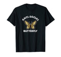 Introvert Anti Social Butterfly Funny T-Shirt - Trendy Graphic Men Women - T-Shirt, Sweatshirt, Hoodie