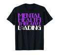 Future Mental Health Therapist T-Shirt - Fun Novelty Design Unisex - T-Shirt, Sweatshirt, Hoodie
