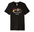 Funny Keep Freakin Going Flowers T-Shirt - Casual Everyday Wear for Adults - T-Shirt, Sweatshirt, Hoodie