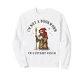 Im Not Bookworm Im Literary Rascal Sweatshirt - Aesthetic Graphic Unisex - T-Shirt, Sweatshirt, Hoodie