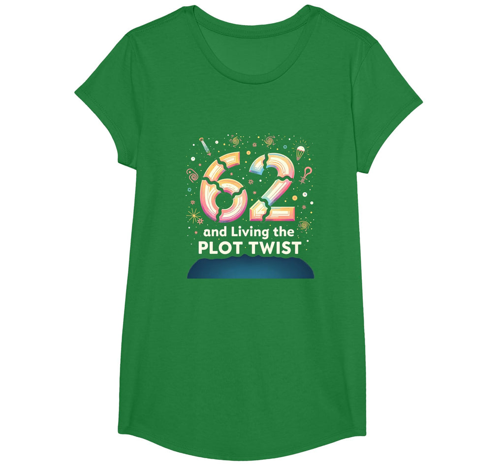 62 And Living Plot Twist Birthday T-Shirt - Aesthetic Graphic Men Women - T-Shirt, Sweatshirt, Hoodie
