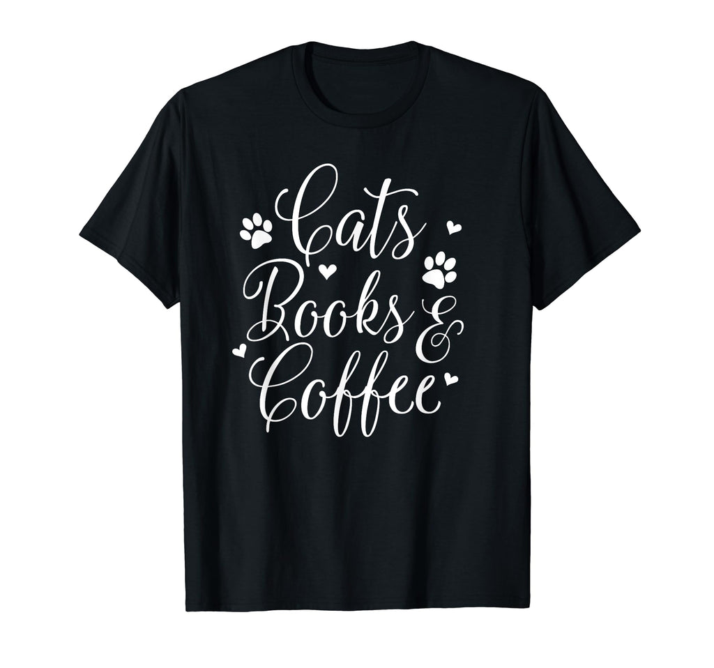 Funny Cats Books And Coffee Novelty T-Shirt - Novelty Apparel Men Women - T-Shirt, Sweatshirt, Hoodie