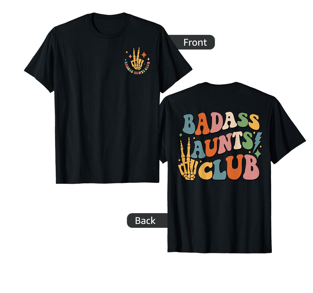 Badass Aunts Club Best Aunt Ever Aunt T-Shirt - Unique Graphic Men Women - T-Shirt, Sweatshirt, Hoodie