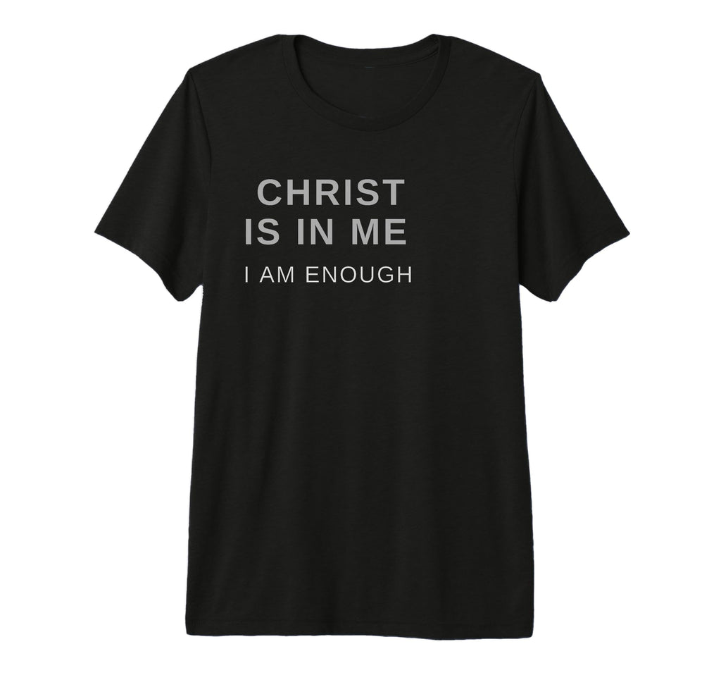 Christ Is Me I Am Enough Tri Blend T-Shirt - Aesthetic Graphic for Adults - T-Shirt, Sweatshirt, Hoodie