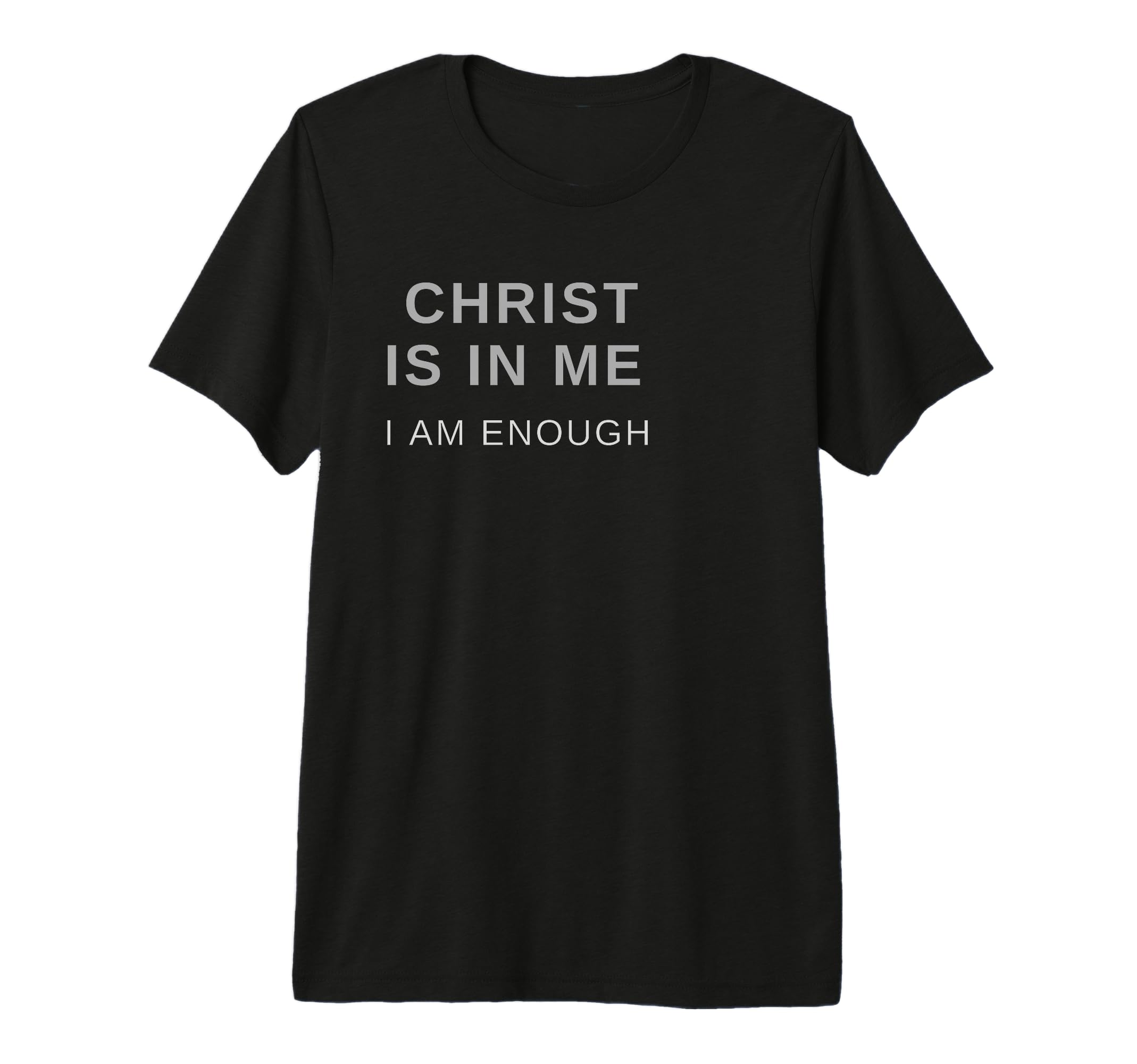Christ Is Me I Am Enough Tri Blend T-Shirt - Aesthetic Graphic for Adults - T-Shirt, Sweatshirt, Hoodie