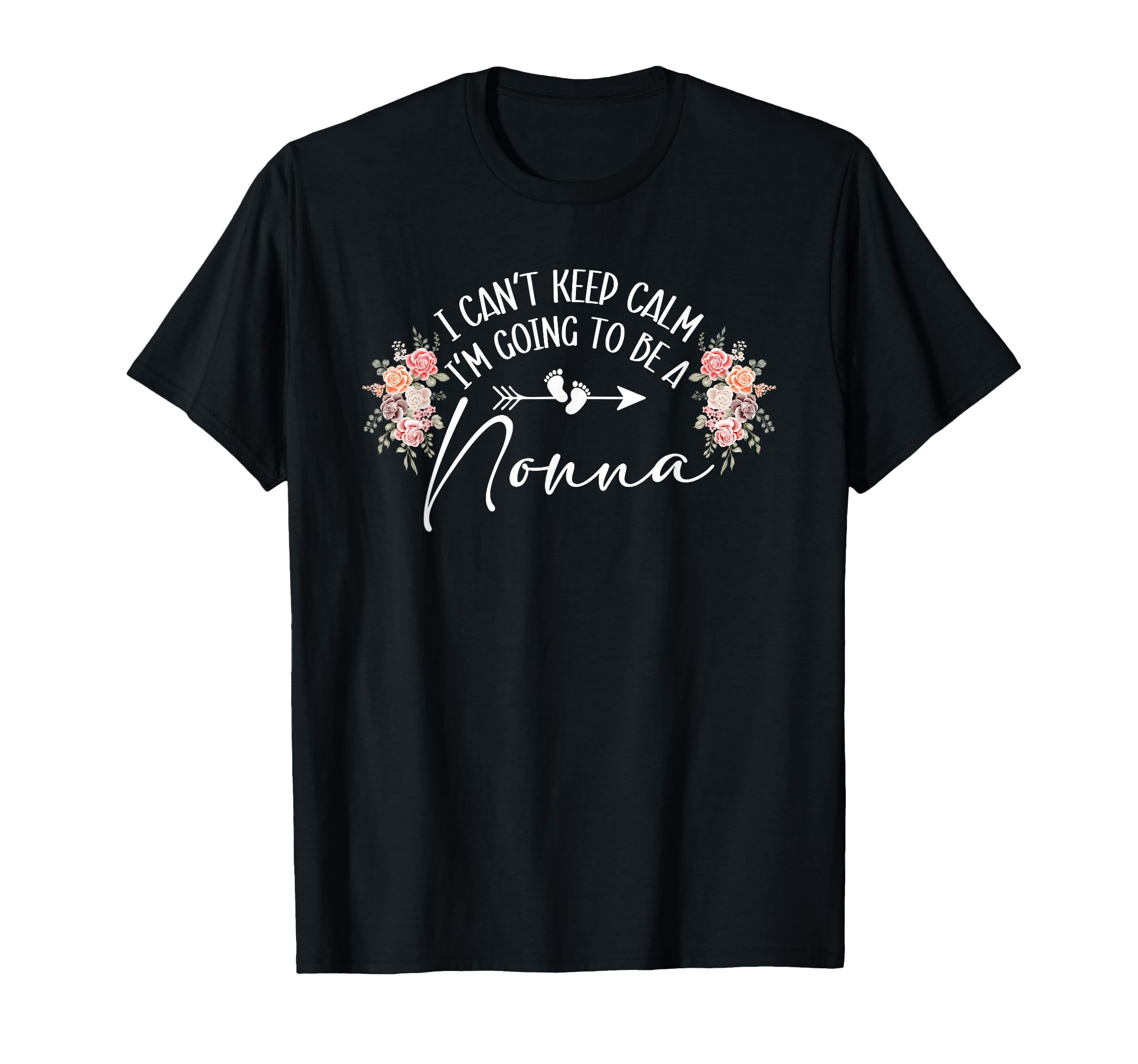 I Cant Keep Calm Im Going To Be Nonna T-Shirt - Trendy Graphic Men Women - T-Shirt, Sweatshirt, Hoodie