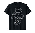Overthinker Heart Vs Brain Argument T-Shirt - Casual Everyday Wear Unisex - T-Shirt, Sweatshirt, Hoodie