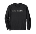 Book And Coffee Lover Bookworm Readers Sweatshirt - Novelty Apparel Unisex - T-Shirt, Sweatshirt, Hoodie