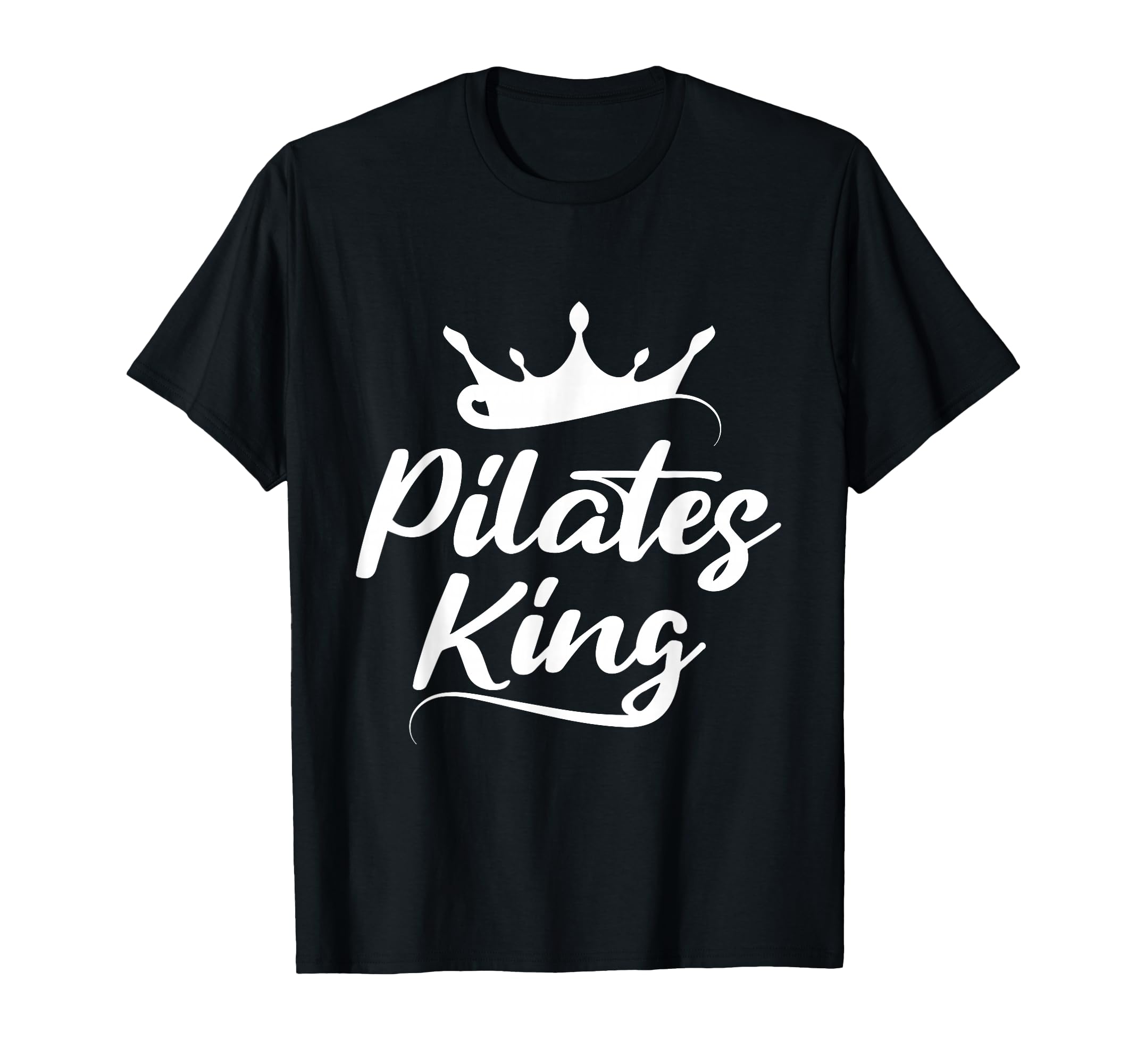 Pilates King Lover Mind Body Movement T-Shirt - Streetwear Style Men Women - T-Shirt, Sweatshirt, Hoodie