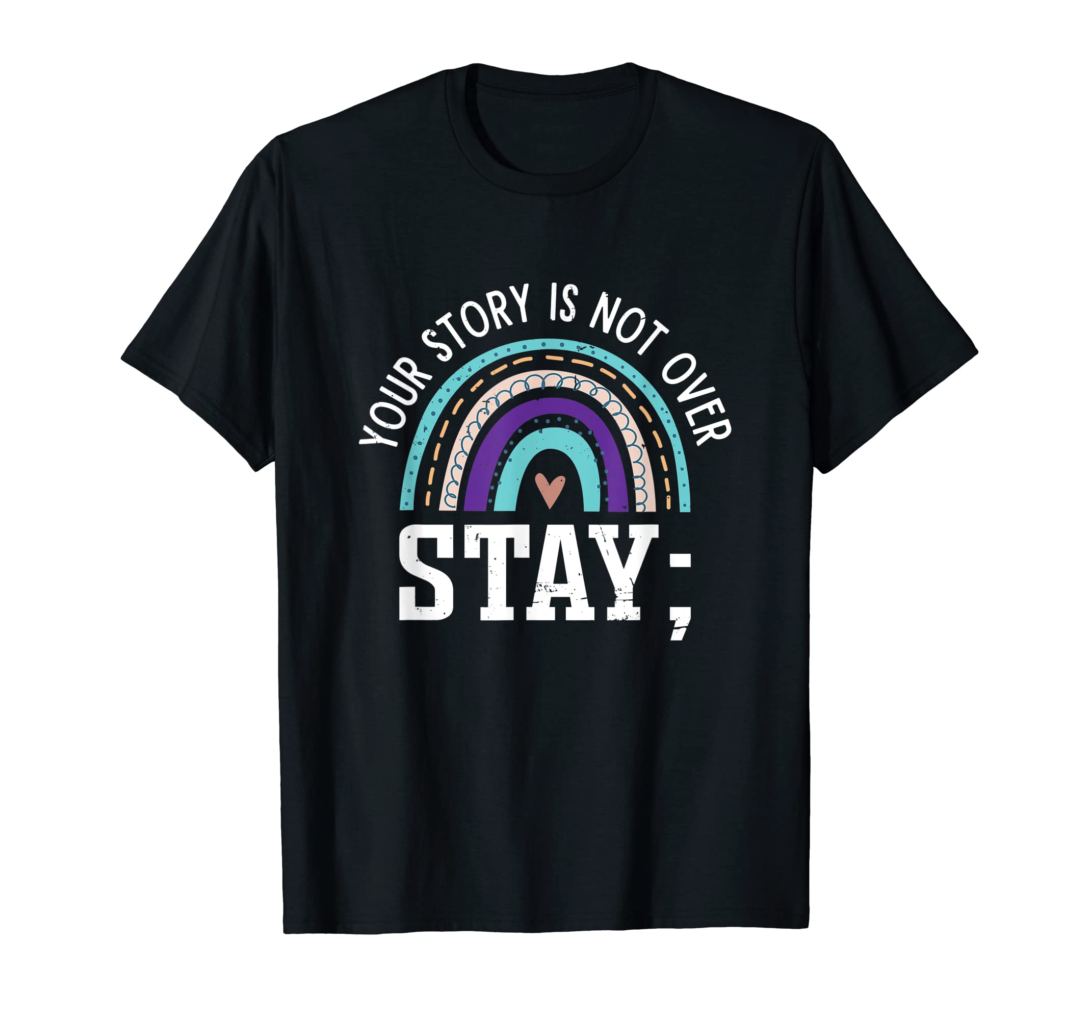 Your Story Is Not Over Stay Mental T-Shirt - Aesthetic Graphic Unisex - T-Shirt, Sweatshirt, Hoodie