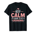 Keep Calm Im Going To Be Grandma T-Shirt - Unique Graphic for Adults - T-Shirt, Sweatshirt, Hoodie