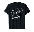 Choose Happy Motivational Positive T-Shirt - Streetwear Style Men Women - T-Shirt, Sweatshirt, Hoodie