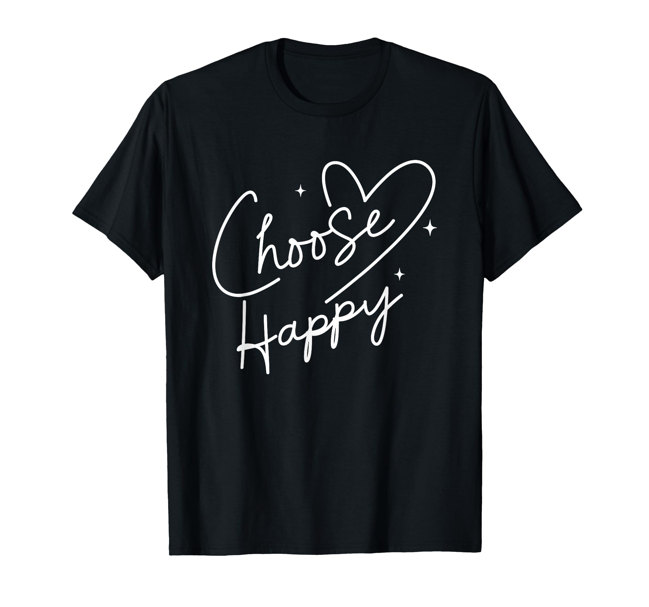Choose Happy Motivational Positive T-Shirt - Streetwear Style Men Women - T-Shirt, Sweatshirt, Hoodie