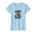 Adhd Brain Unstoppable Energy T-Shirt - Unique Graphic for Adults - T-Shirt, Sweatshirt, Hoodie