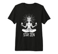 Stay Zen Cat Meditation Calm Yoga T-Shirt - Unique Graphic Men Women - T-Shirt, Sweatshirt, Hoodie