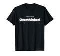 Professional Overthinkers Overthink T-Shirt - Trendy Graphic for Adults - T-Shirt, Sweatshirt, Hoodie