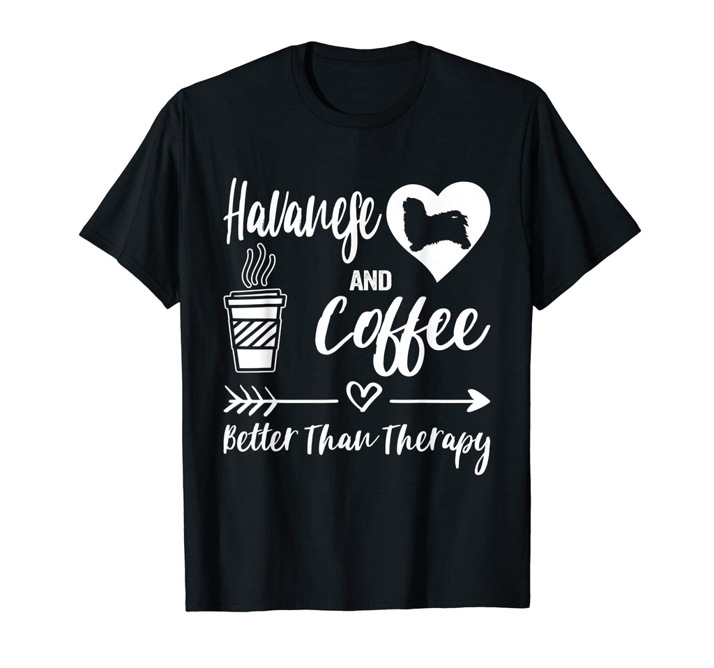 Havanese And Coffee Better Than Therapy T-Shirt - Custom Art Print Unisex - T-Shirt, Sweatshirt, Hoodie