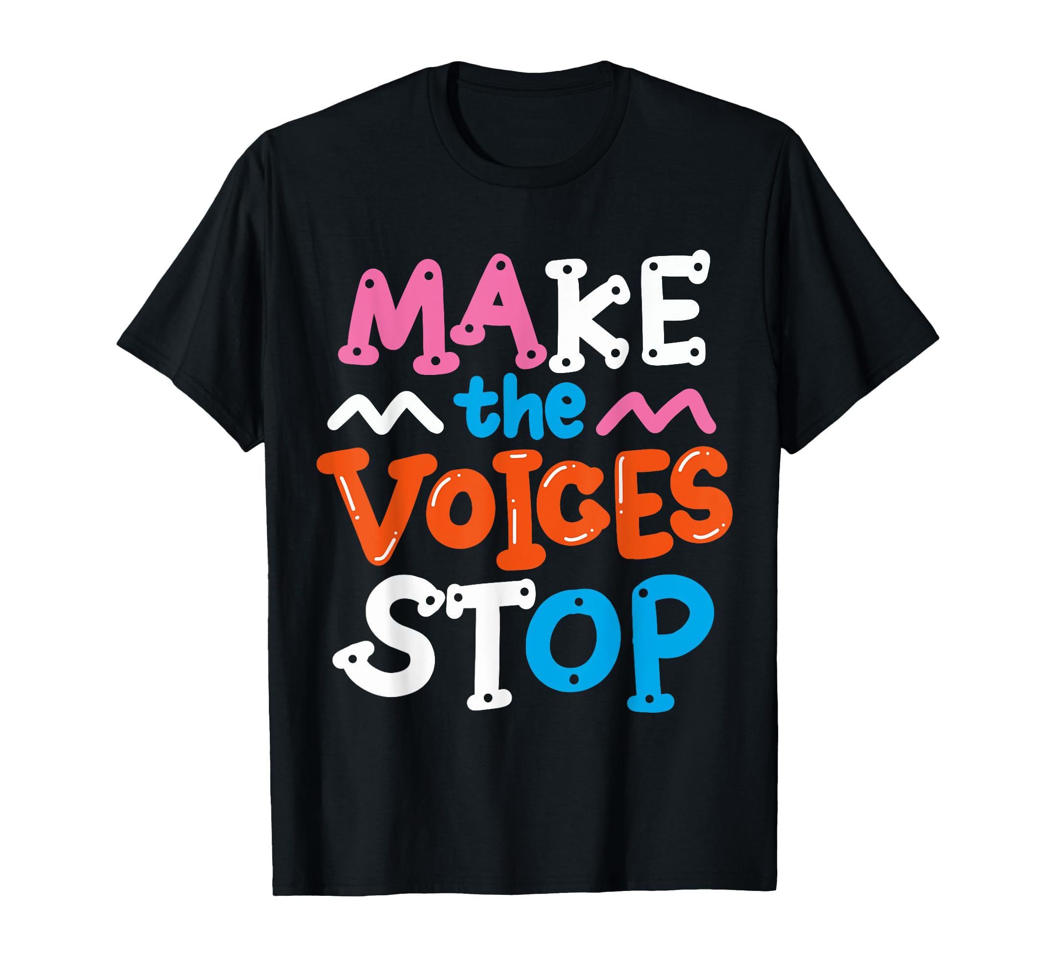 Make Voices Stop Meme Culture Mental T-Shirt - Trendy Graphic for Adults - T-Shirt, Sweatshirt, Hoodie
