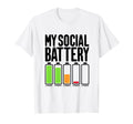 Battery Low Energy Anti Social T-Shirt - Unique Graphic Men Women - T-Shirt, Sweatshirt, Hoodie