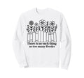 No Such Thing As Too Many Books Sweatshirt - Trendy Graphic for Adults - T-Shirt, Sweatshirt, Hoodie
