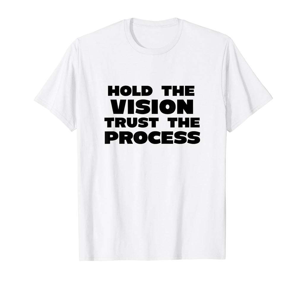 Hold Vision Trust Process X T-Shirt - Fun Novelty Design Men Women - T-Shirt, Sweatshirt, Hoodie