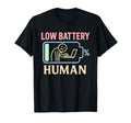 Low Battery Human Exhaustion Mood T-Shirt - Streetwear Style Men Women - T-Shirt, Sweatshirt, Hoodie