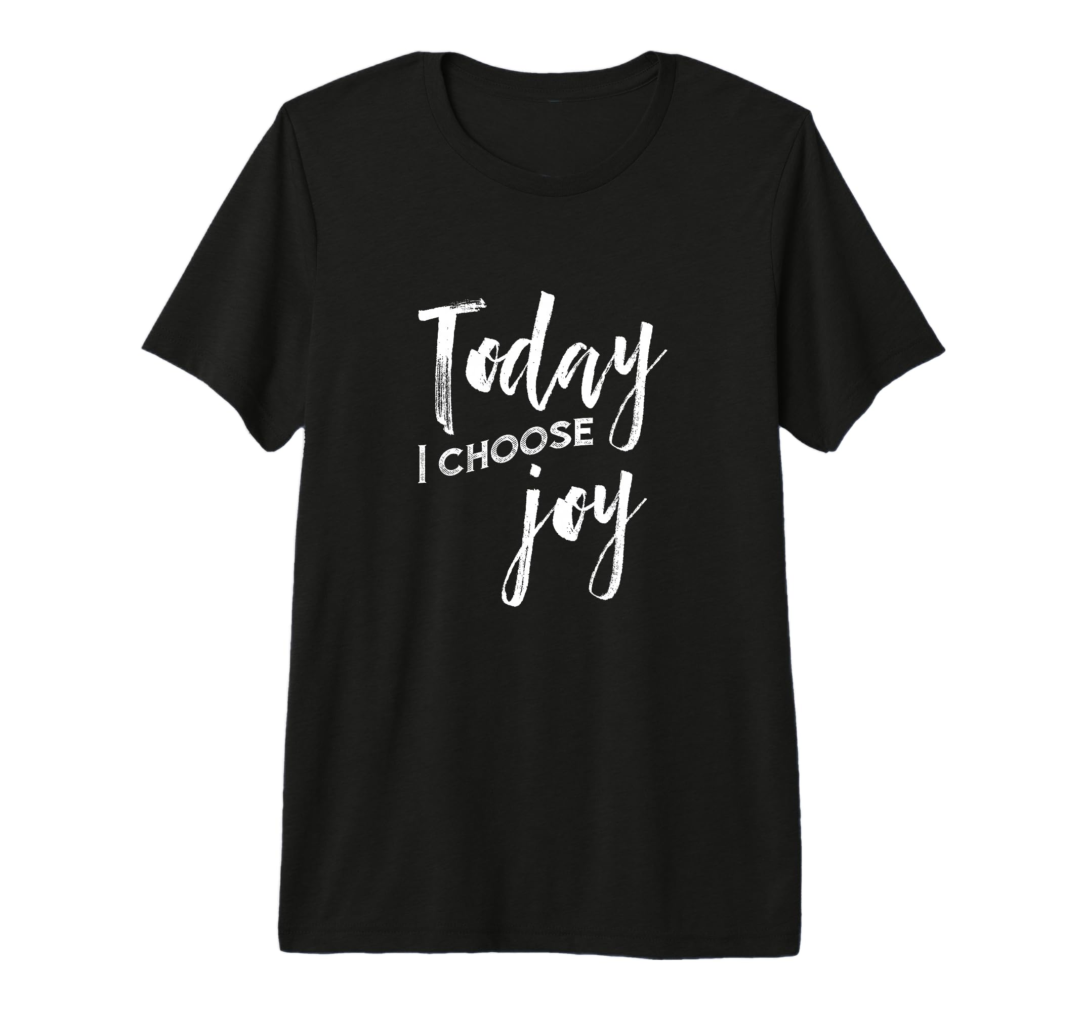Today I Choose Joy Christian Faith Tri T-Shirt - Minimalist Print Unisex - T-Shirt, Sweatshirt, Hoodie
