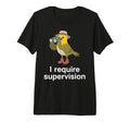I Require Supervision Require T-Shirt - Minimalist Print Unisex - T-Shirt, Sweatshirt, Hoodie
