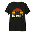 Ew People Funny Cat Introvert Antisocial T-Shirt - Minimalist Print Unisex - T-Shirt, Sweatshirt, Hoodie