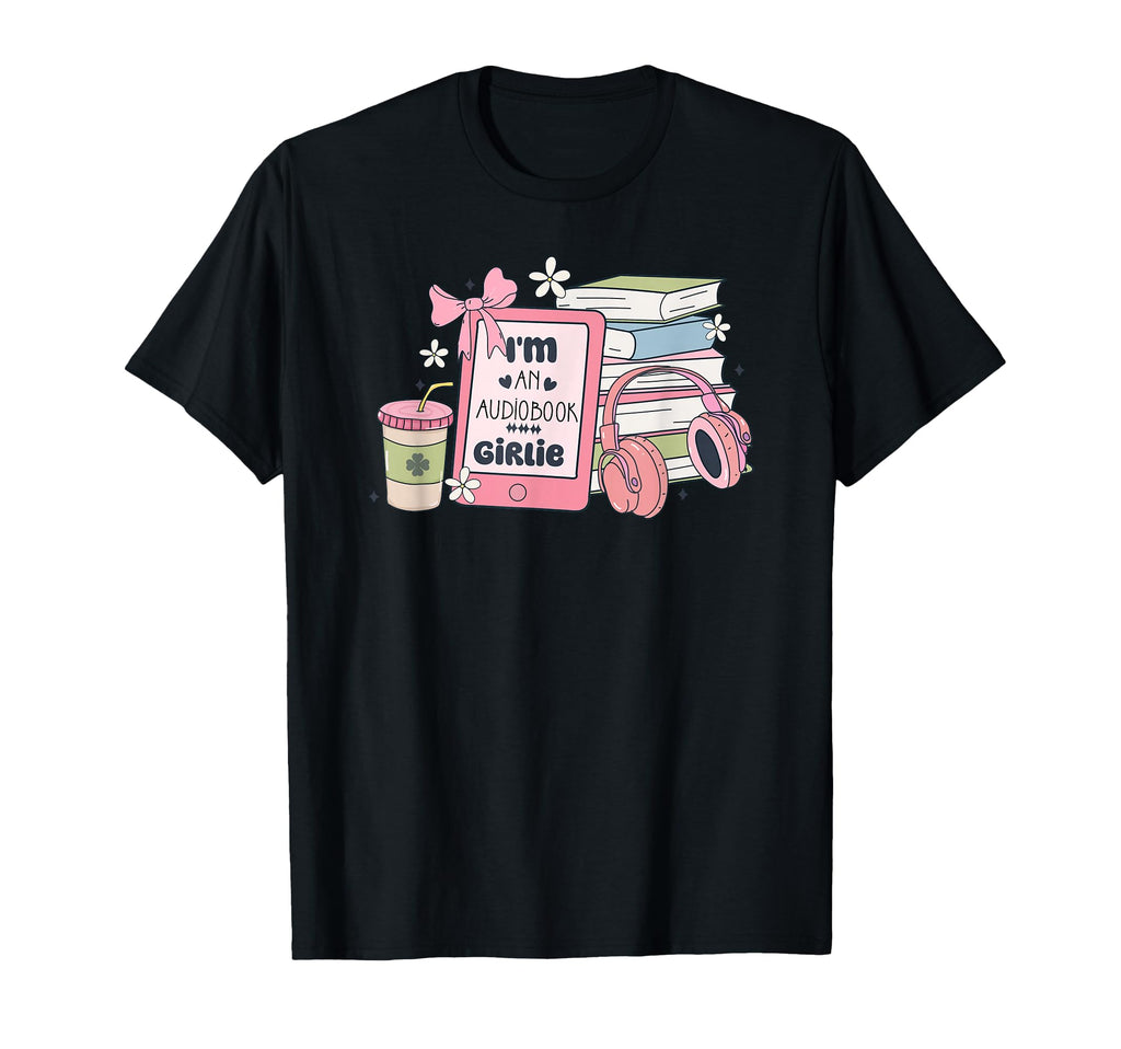Book Lover Im Audiobook Girlie T-Shirt - Fun Novelty Design Unisex - T-Shirt, Sweatshirt, Hoodie
