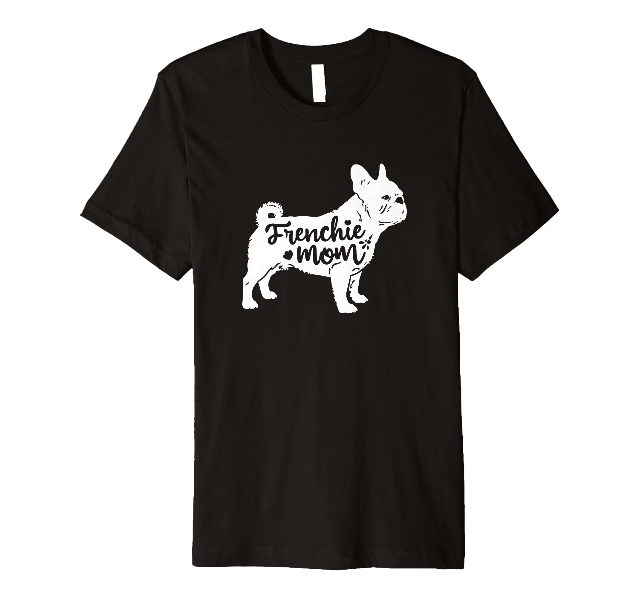 Frenchie Mom Womens French Bulldog T-Shirt - Custom Art Print Men Women - T-Shirt, Sweatshirt, Hoodie